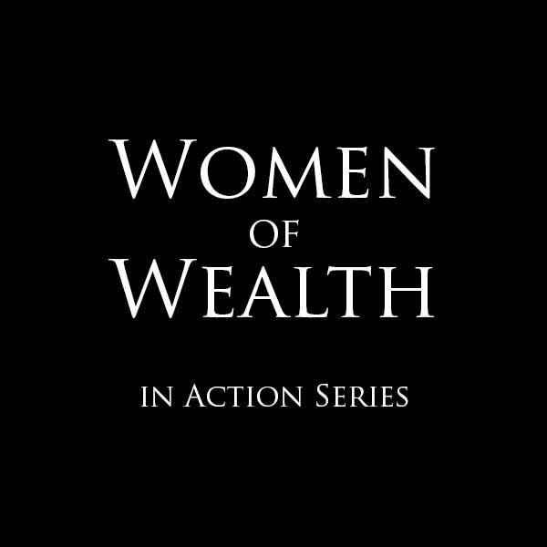 Women of Wealth Action Series